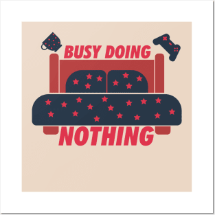 Busy Doing Nothing (Dark) Posters and Art